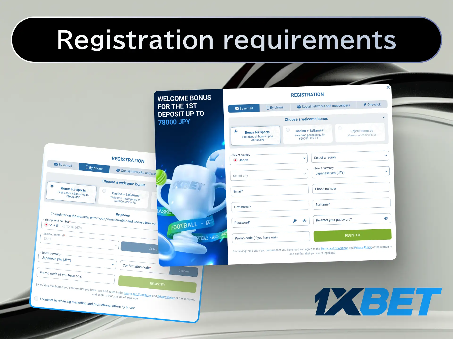 Review 1xBet Japan registration requirements including minimum age of 18 and valid personal details.